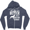 life is better with a boston terrier Zipper Hoodie