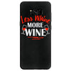 less whine more wine Samsung Galaxy S8