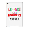 legends are born august iPad Mini 4