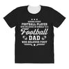 Behind Every Football Player Who Believes in Himself is a Football Dad All Over Women's T-shirt