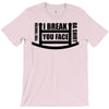 you toucha T-Shirt