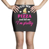 feed me a pizza and tell me i'm pretty Mini Skirts
