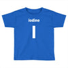 iodine Toddler T-shirt