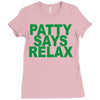 patty says relax Ladies Fitted T-Shirt