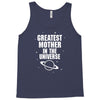 Greatest Mother In The Universe Tank Top
