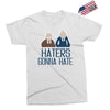 haters gonna hate Exclusive T-shirt