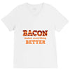 bacon makes everything better V-Neck Tee