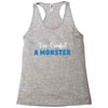 I've Created A Monster Infant Monster Racerback Tank