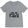 ask me about my t rex V-Neck Tee
