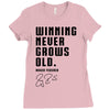 Winning Never Grows Old Ladies Fitted T-Shirt
