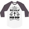I Am One Blessed Pop Pop 3/4 Sleeve Shirt