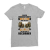 Never Underestimate A Man Who Watches The 100 And Was Born in December Ladies Fitted T-Shirt