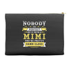 Nobody Is Perfect But If You Are A Mimi You Are Pretty Damn Close, Nob Accessory Pouches