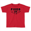 Broke It - Fixed It Toddler T-shirt