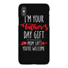 i'm your father's day gift mom says you're welcome, iPhoneX