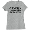 cleverly disguised as an adult Ladies Fitted T-Shirt