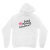 good morning handsome Unisex Hoodie