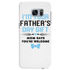I'm Your Father's Day Gift Mom Says You're Welcome Baby Boy Samsung Galaxy S7 Edge