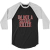 i'm not a serial killer 3/4 Sleeve Shirt