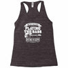 not always playing the bass Racerback Tank