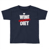 wine diet challenge accepted Toddler T-shirt
