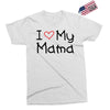 I Love My Mama Exclusive T-shirt