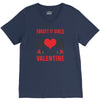 Forget it Girls My Mom Is My Valentine V-Neck Tee