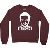 bitch Crewneck Sweatshirt