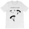 I Do Not Want To Go To School T-Shirt