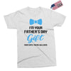 I'm Your Father's Day Gift  Says You're Welcome Baby Boy Exclusive T-shirt