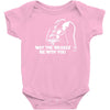 may the brakes be with you Baby Onesie