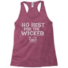no rest for the wicked Racerback Tank
