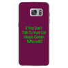 cat shirt if you don't talk to your cat about cat nip who will funny t Samsung Galaxy S7