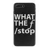 what the f stop iPhone 7 Plus Case
