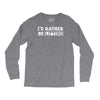 i'd rather be lifting Long Sleeve Shirts