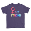 Women's March We are Strong Youth Tee