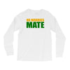 no worries mate Long Sleeve Shirts