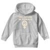 the future is female Youth Hoodie