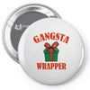 gangsta wrapper Pin-back button