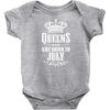 Queens Are Born In July Infant Clothing