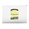 If Things Gets Better With Age Then I Am Approaching Magnificence Accessory Pouches