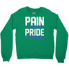 pain is temporary pride is forever Crewneck Sweatshirt