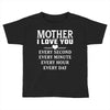 I Love You Mother Toddler T-shirt