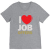 i love job offers V-Neck Tee