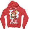 let it snow Zipper Hoodie