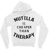 nutella is cheaper than therapy Zipper Hoodie