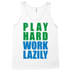 play hard, work lazily Tank Top