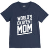 world's okayest mom funny V-Neck Tee