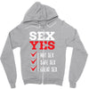 SEX YES HOT SEX SAFE SEX GREAT SEX Zipper Hoodie
