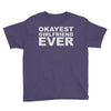 okayest girlfriend ever Youth Tee
